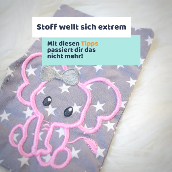 Stoff wellt sich beim sticken? Online Kurs Ahrtal Stickerei